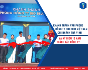 khanh-thanh-van-phong-cong-ty-bio-blue-viet-nam-chi-nhanh-tra-vinh-va-ky-niem-10-nam-thanh-lap